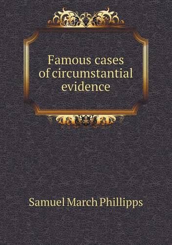 Famous cases of circumstantial evidence