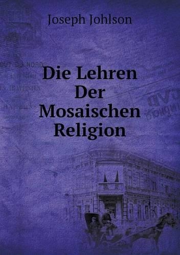 Die Lehren Der Mosaischen Religion