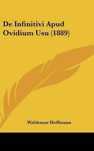 De Infinitivi Apud Ovidium Usu (1889)