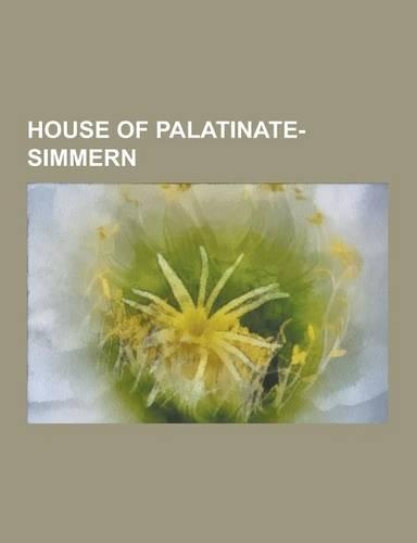 House of Palatinate-Simmern: Prince Rupert of the Rhine, Elizabeth Charlotte, Princess Palatine, List of Consorts of Orleans, Anne Gonzaga, Landgra