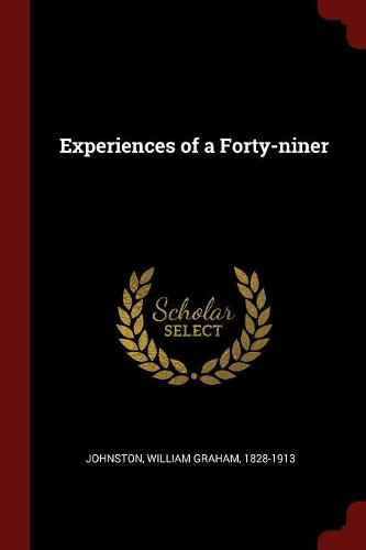 Experiences of a Forty-Niner