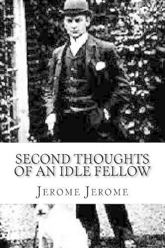 Second Thoughts of an Idle Fellow