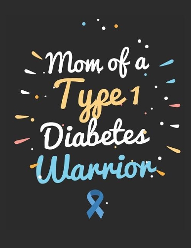 Mom of a Type 1 Diabetes Warrior
