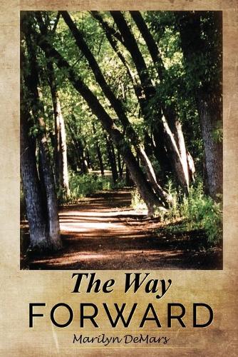 The Way Forward: (A Sequel to the Way Back)