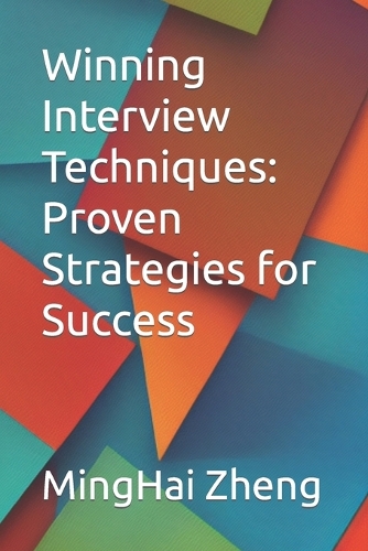 Winning Interview Techniques: Proven Strategies for Success