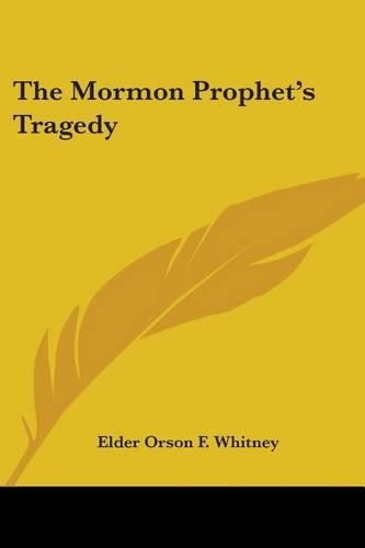 The Mormon Prophet's Tragedy
