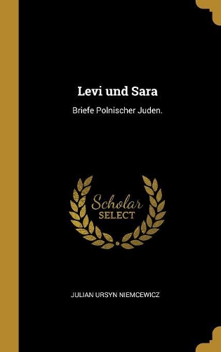 Levi und Sara: Briefe Polnischer Juden.