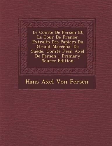 Le Comte de Fersen Et La Cour de France