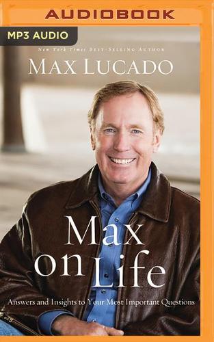 Max on Life: Answers and Insights to Your Most Important Questions