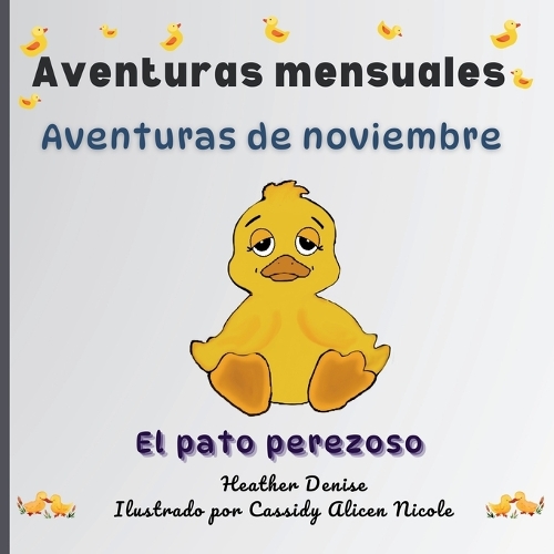 Aventuras de noviembre: El pato perezoso(Aventuras Mensuales)