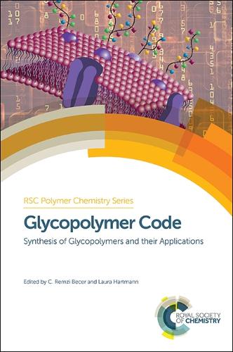 Glycopolymer Code: Synthesis of Glycopolymers and their Applications(Volume 15 Polymer Chemistry Series)