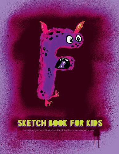 Sketch Book for Kids - Monogram Journal, Blank Sketchbook for Kids