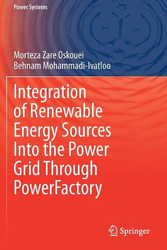 Integration of Renewable Energy Sources Into the Power Grid Through PowerFactory: (Power Systems)