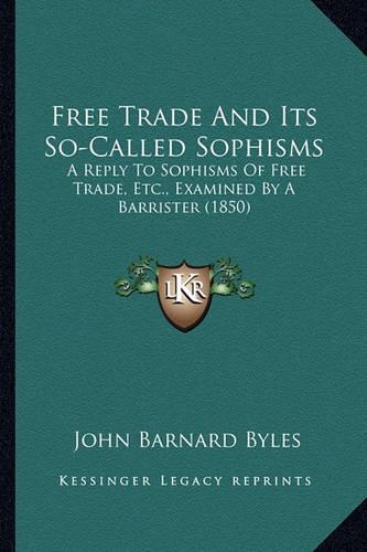 Free Trade And Its So-Called Sophisms