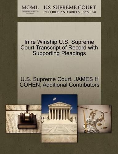 In Re Winship U.S. Supreme Court Transcript of Record with Supporting Pleadings