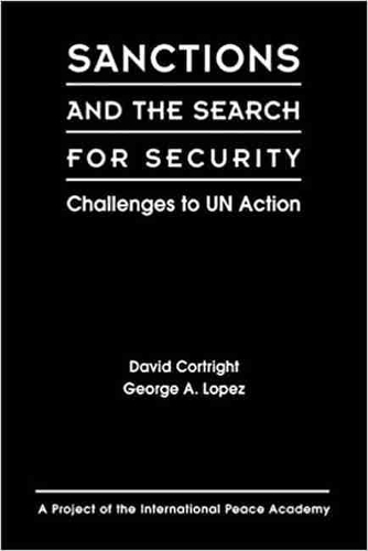 Sanctions and the Search for Security: Challenges to UN Action