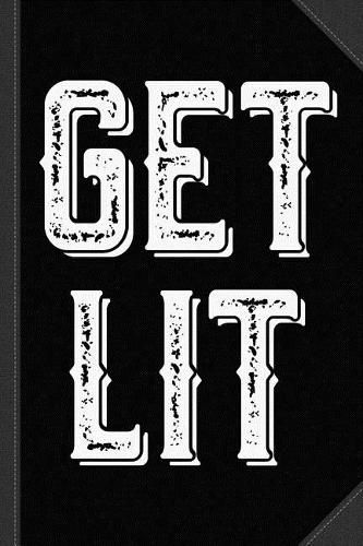 Get Lit Journal Notebook: Blank Lined Ruled for Writing 6x9 120 Pages