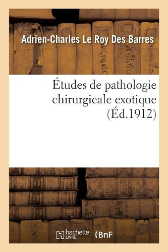 Études de Pathologie Chirurgicale Exotique