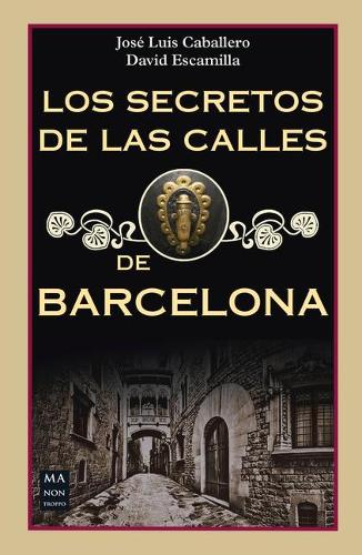 Los Secretos de Las Calles de Barcelona
