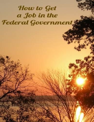 How to Get a Job in the Federal Government