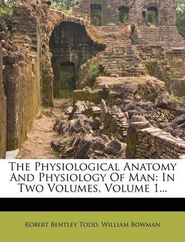 The Physiological Anatomy and Physiology of Man