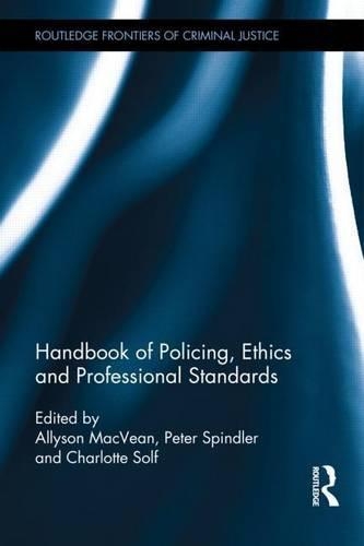 Handbook of Policing, Ethics, and Professional Standards