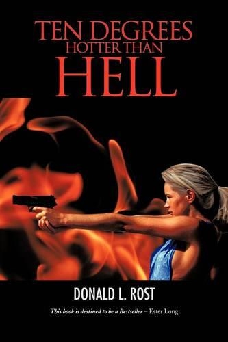 Ten Degrees Hotter Than Hell: A Nicole Fox Detective Novel