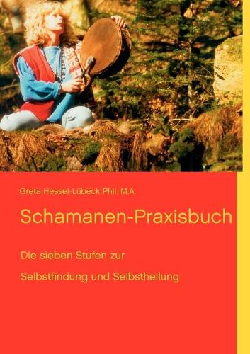 Schamanen-Praxisbuch