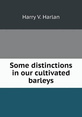 Some distinctions in our cultivated barleys