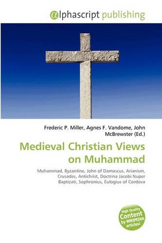 Medieval Christian Views on Muhammad