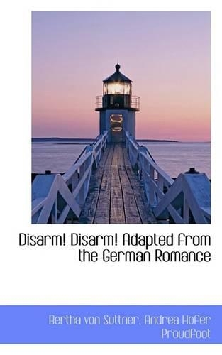 Disarm! Disarm! Adapted from the German Romance