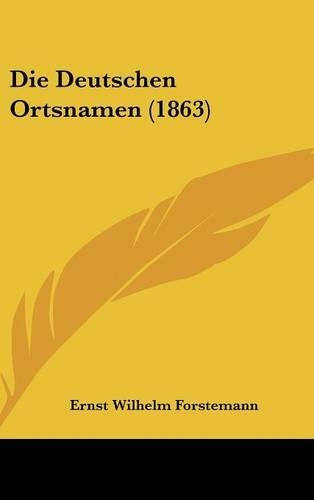 Die Deutschen Ortsnamen (1863)