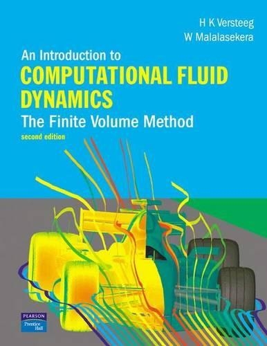 Introduction to Computational Fluid Dynamics, An: The Finite Volume Method