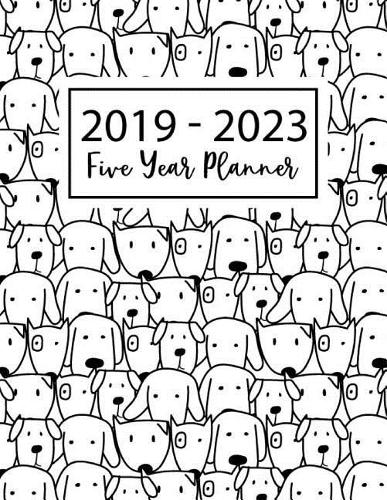2019-2023 Five Year Planner: Agenda Planner for the Next Five Years, Agenda Planner Schedule Organizer, 60 Months Planner, Appointment Notebook Personal Management Record Journa(4 2019 - 2023 Year Planner Monthly Calendar)