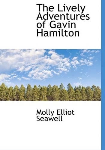 The Lively Adventures of Gavin Hamilton