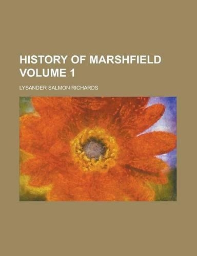 History of Marshfield Volume 1