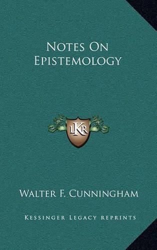 Notes On Epistemology