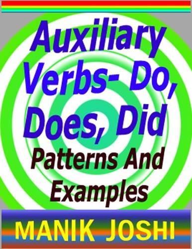 Auxiliary Verbs- Do, Does, Did : Patterns and Examples