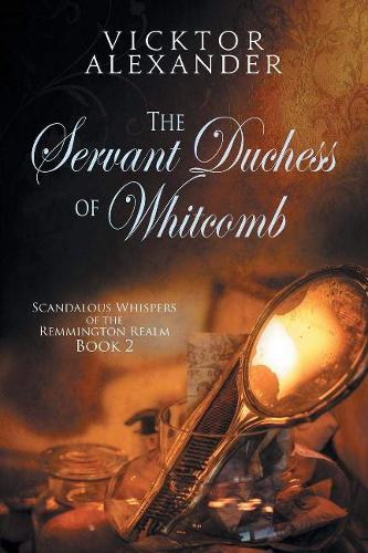 The Servant Duchess of Whitcomb