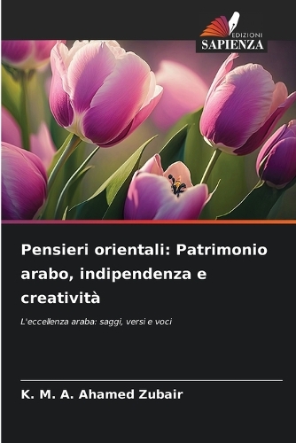 Pensieri orientali: Patrimonio arabo, indipendenza e creatività