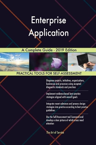 Enterprise Application A Complete Guide - 2019 Edition
