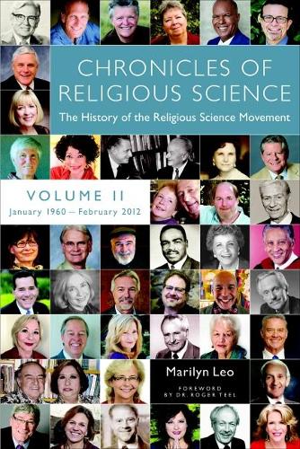 Chronicles of Religious Science, Volume II, January 1960-February 2012