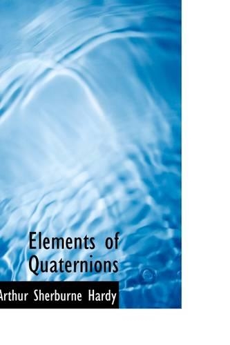 Elements of Quaternions