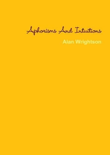 Aphorisms And Intuitions
