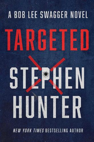 Targeted: Volume 12(Bob Lee Swagger Novel)