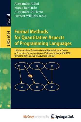 Formal Methods for Quantitative Aspects of Programming Languages