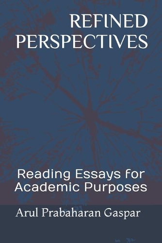 Refined Perspectives: Reading Essays for Academic Purposes