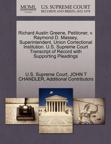 Richard Austin Greene, Petitioner, V. Raymond D. Massey, Superintendent, Union Correctional Institution. U.S. Supreme Court Transcript of Record with Supporting Pleadings