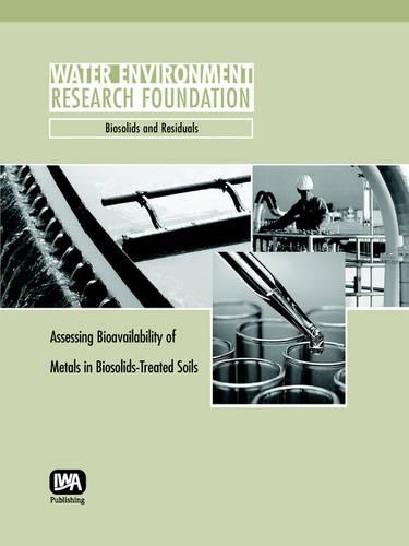 Assessing Bioavailability of Metals in Biosolids-Treated Soils