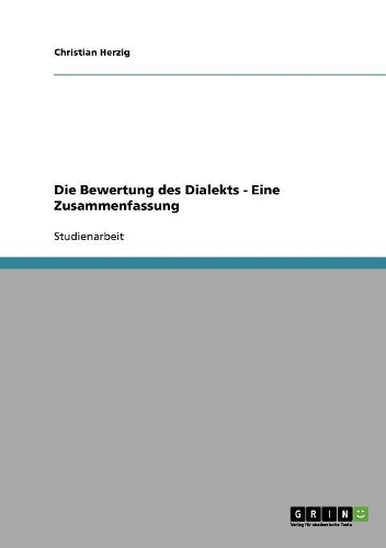 Die Bewertung des Dialekts - Eine Zusammenfassung